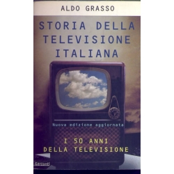 Aldo Grasso - Storia della televisione Italiana